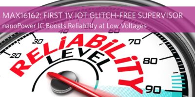 Glitch-free supervisor offers robust protection for low voltage IoT applications